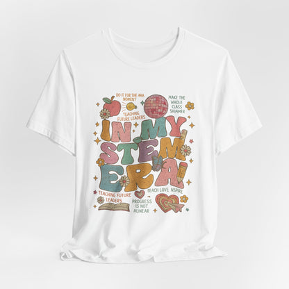 In My STEM Era - Teacher T-Shirt | STEM | Roly Poly Print