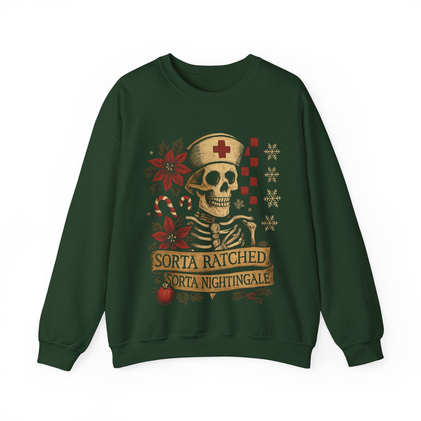 Sorta Ratched Sorta Nightingale Nurse- Christmas Sweatshirt | Holiday | Roly Poly Print