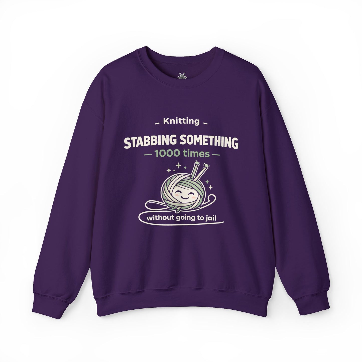 Knitting Stabbing Something 1000 Times Without Going to Jail - Knitting Sweatshirt | Funny and Sarcastic | Roly Poly Print
