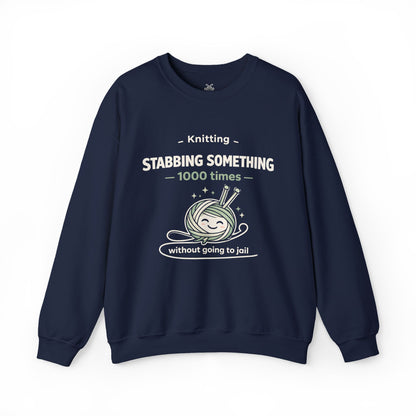Knitting Stabbing Something 1000 Times Without Going to Jail - Knitting Sweatshirt | Funny and Sarcastic | Roly Poly Print