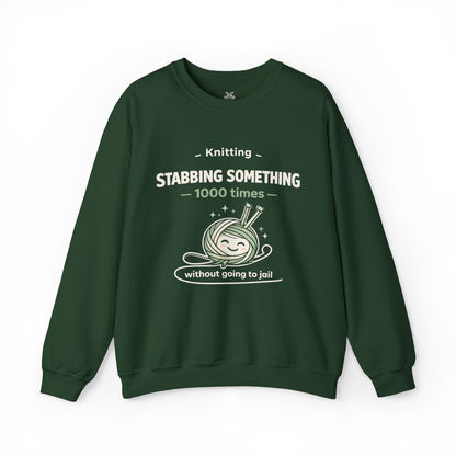 Knitting Stabbing Something 1000 Times Without Going to Jail - Knitting Sweatshirt | Funny and Sarcastic | Roly Poly Print