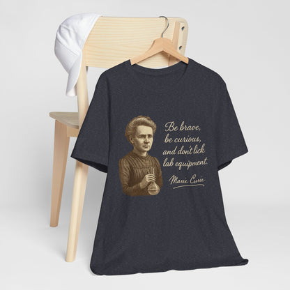 Don't Lick the Lab Equipment Madam Curie - Quote T-Shirt | Nursing and Healthcare | Roly Poly Print
