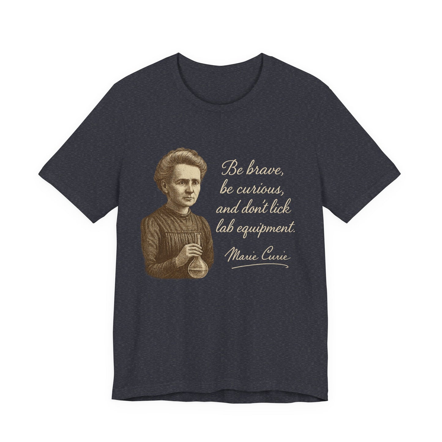 Don't Lick the Lab Equipment Madam Curie - Quote T-Shirt | Nursing and Healthcare | Roly Poly Print