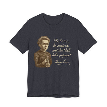 Don't Lick the Lab Equipment Madam Curie - Quote T-Shirt | Nursing and Healthcare | Roly Poly Print