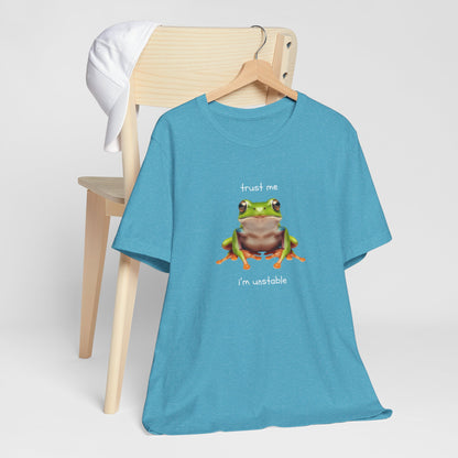 Trust Me, I'm Unstable Tree Frog - T-Shirt | Pets and Animals | Roly Poly Print