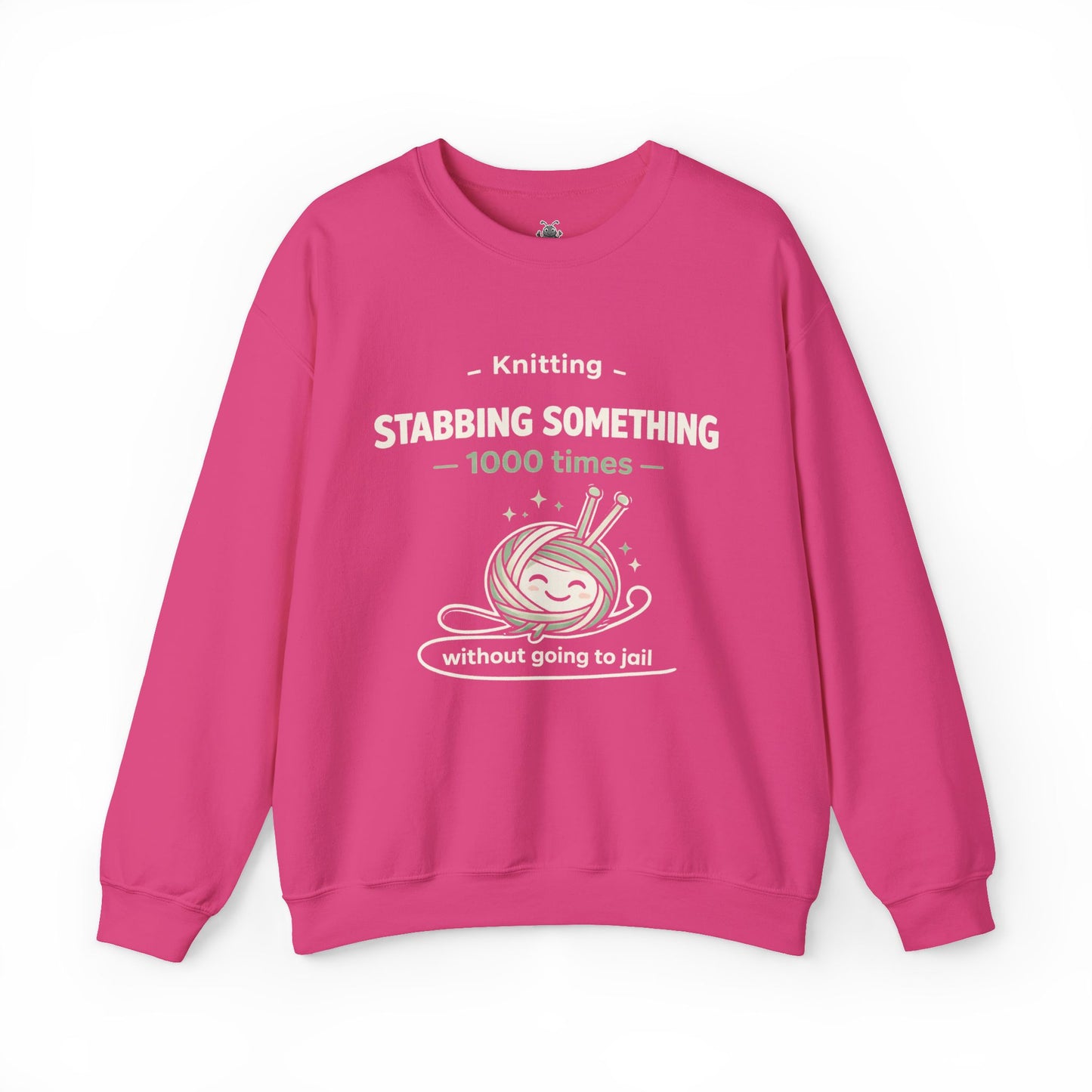 Knitting Stabbing Something 1000 Times Without Going to Jail - Knitting Sweatshirt | Funny and Sarcastic | Roly Poly Print