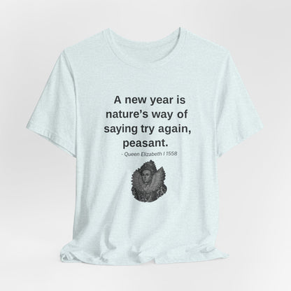 Queen Elizabeth Quote for New Year - New Years' T-Shirt | Holiday | Roly Poly Print
